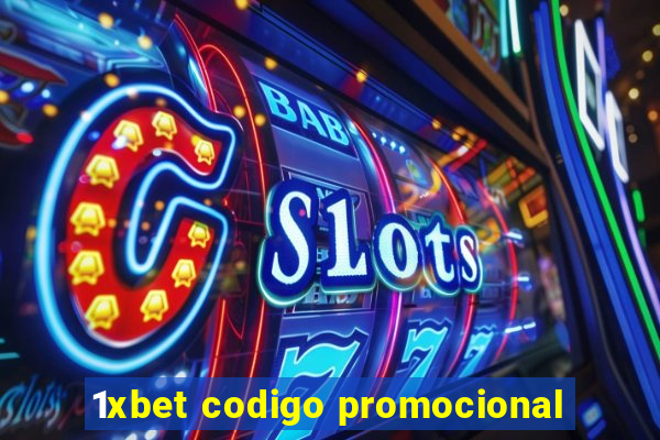 1xbet codigo promocional